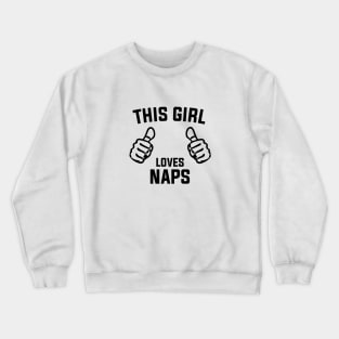 This Girl Loves Naps Crewneck Sweatshirt